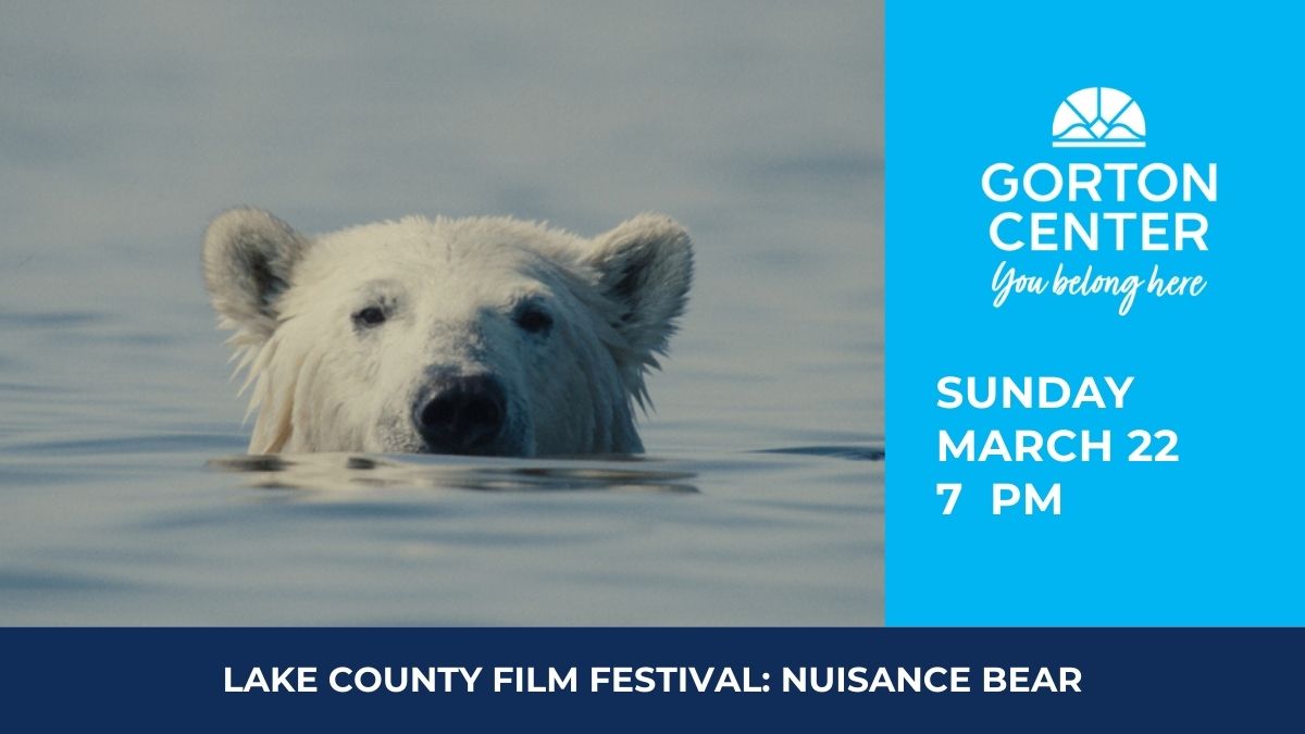 Lake County Film Festival: Nuisance Bear at Gorton Center